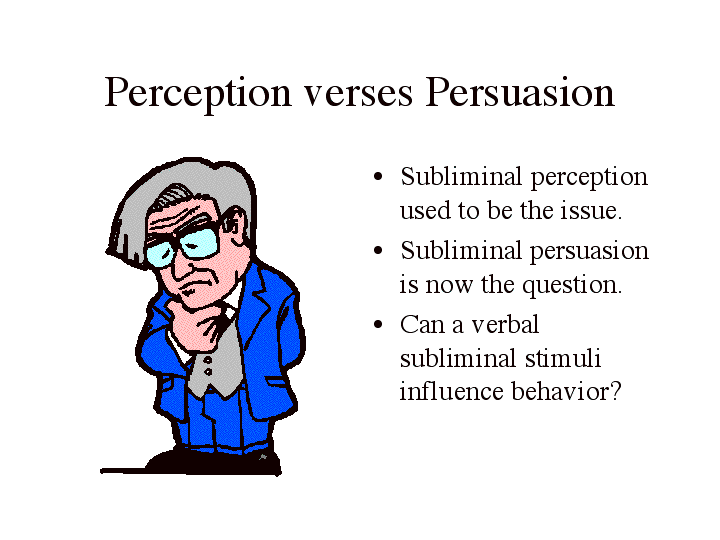 Perception verses Persuasion